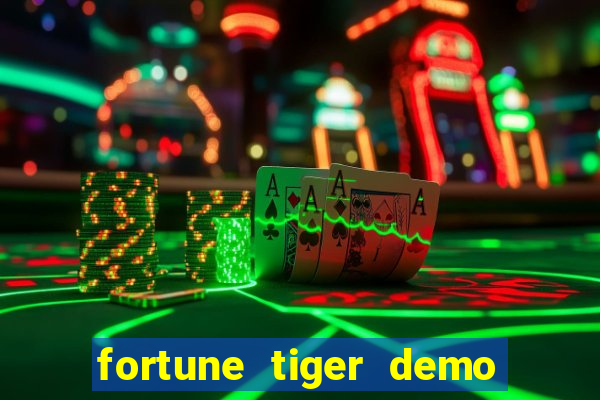 fortune tiger demo dinheiro infinito